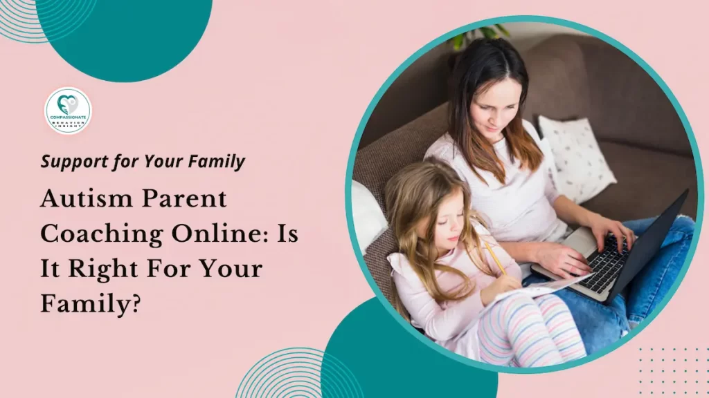 Autism Parent Coaching Online: Is It Right For Your Family?
