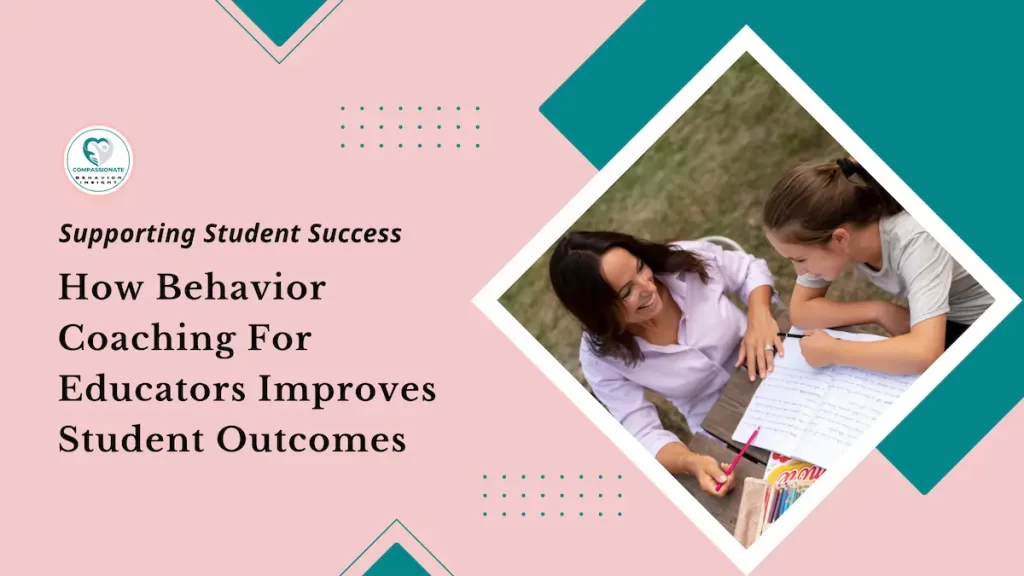 How Behavior Coaching For Educators Improves Student Outcomes | CBI